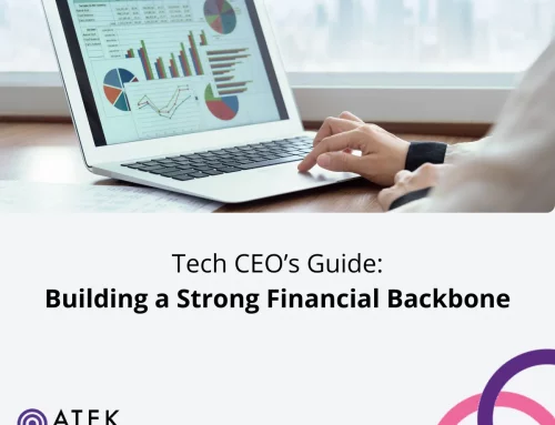 The Tech CEO’s Guide to Building a Strong Financial Backbone